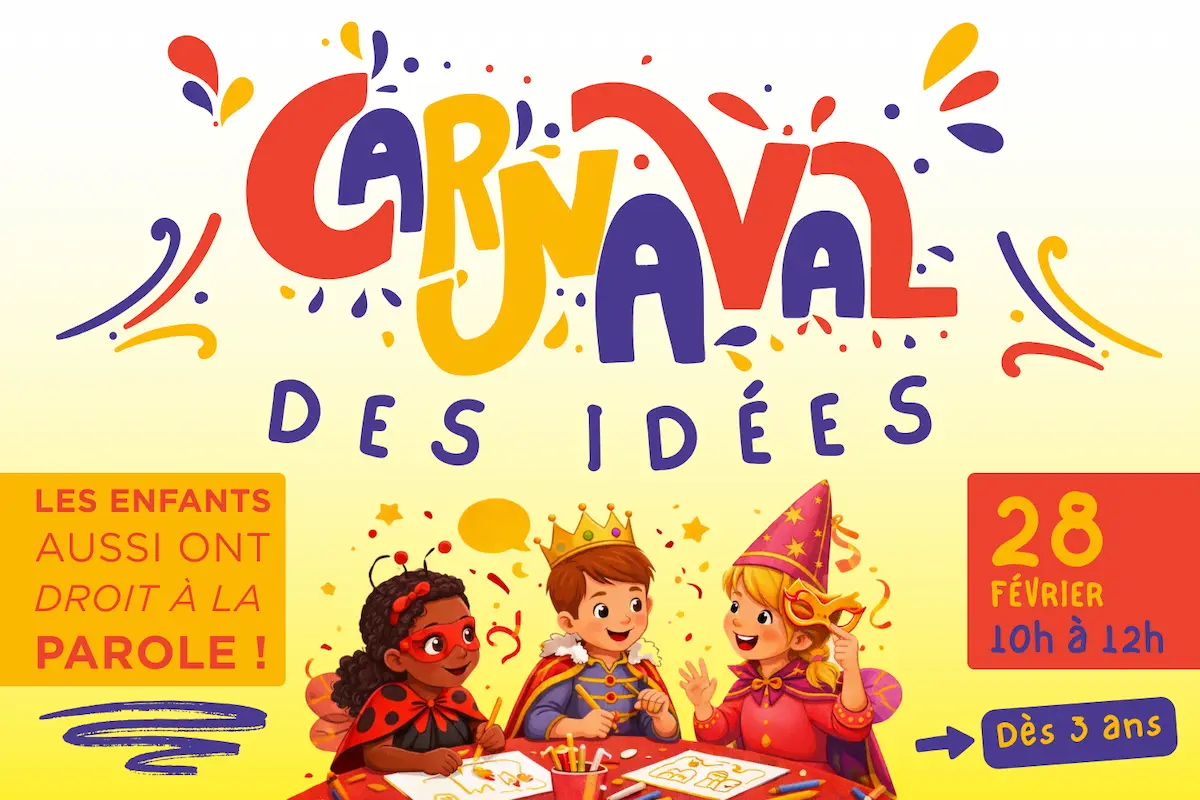 Carnaval des Idées, les enfants aussi ont droit à la parole – Samedi 28 Février